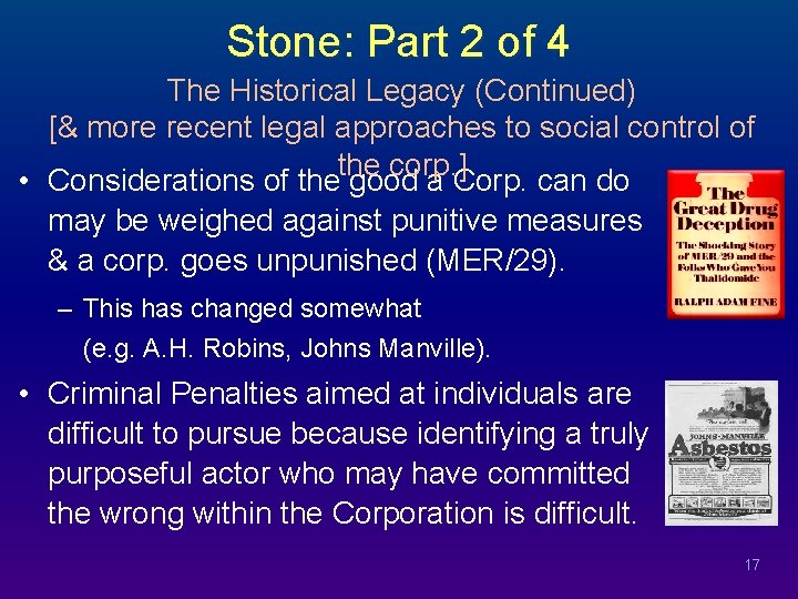 Stone: Part 2 of 4 The Historical Legacy (Continued) [& more recent legal approaches