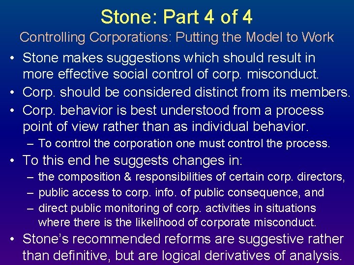 Stone: Part 4 of 4 Controlling Corporations: Putting the Model to Work • Stone