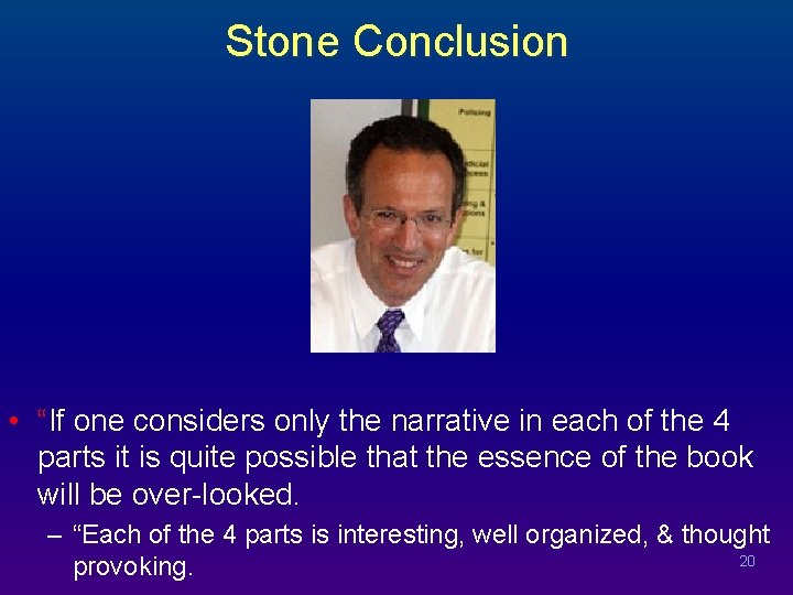 Stone Conclusion • “If one considers only the narrative in each of the 4