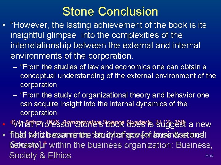 Stone Conclusion • “However, the lasting achievement of the book is its insightful glimpse
