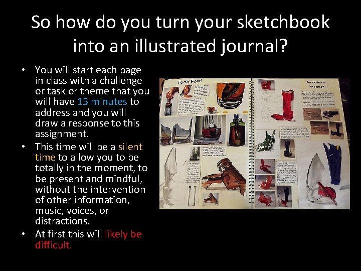 So how do you turn your sketchbook into an illustrated journal? • You will