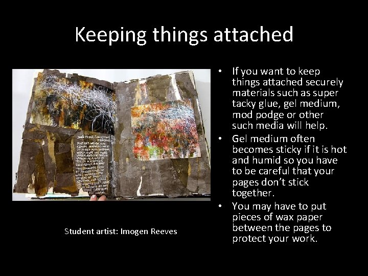 Keeping things attached Student artist: Imogen Reeves • If you want to keep things