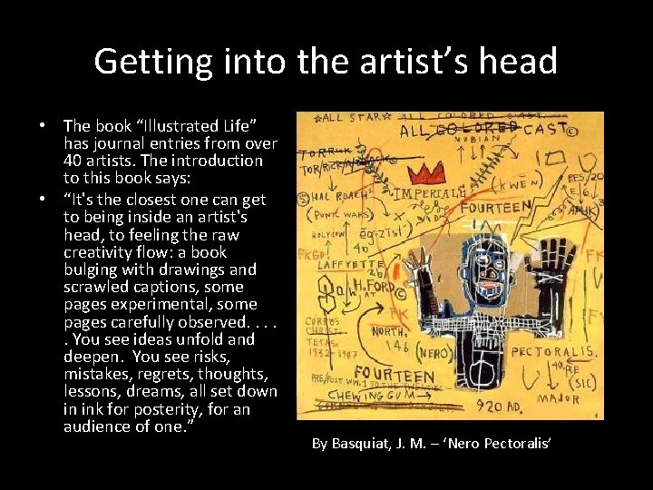 Getting into the artist’s head • The book “Illustrated Life” has journal entries from