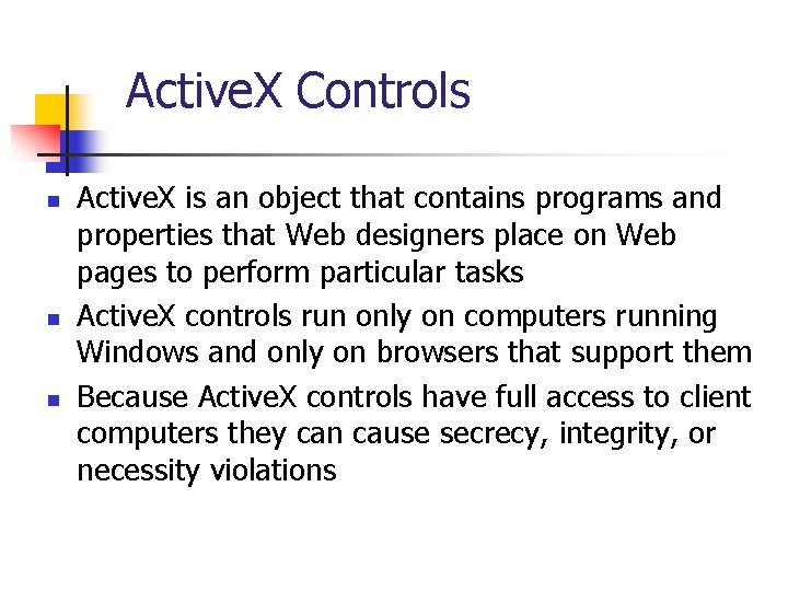 Active. X Controls n n n Active. X is an object that contains programs