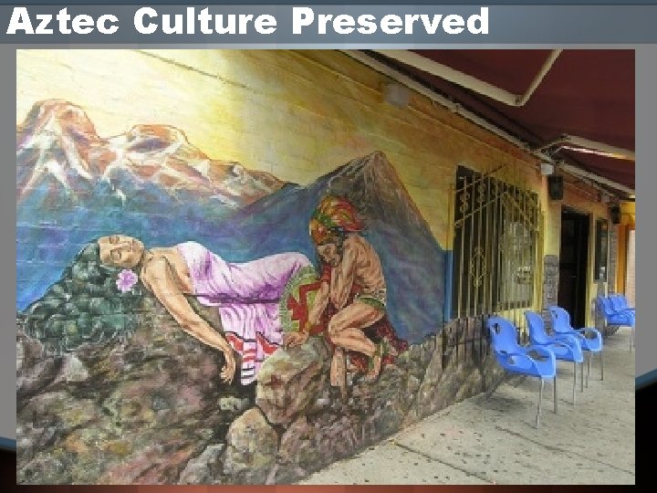 Aztec Culture Preserved 