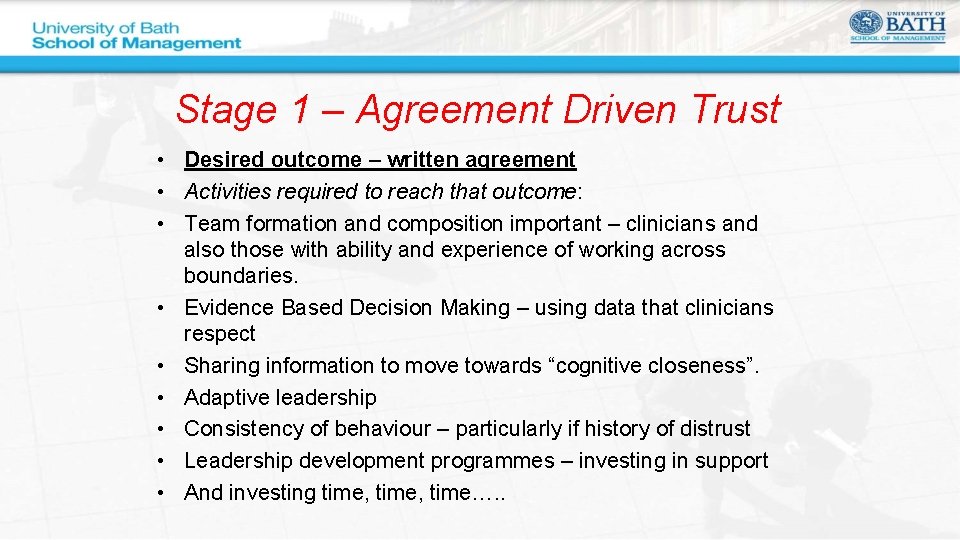 Stage 1 – Agreement Driven Trust • Desired outcome – written agreement • Activities