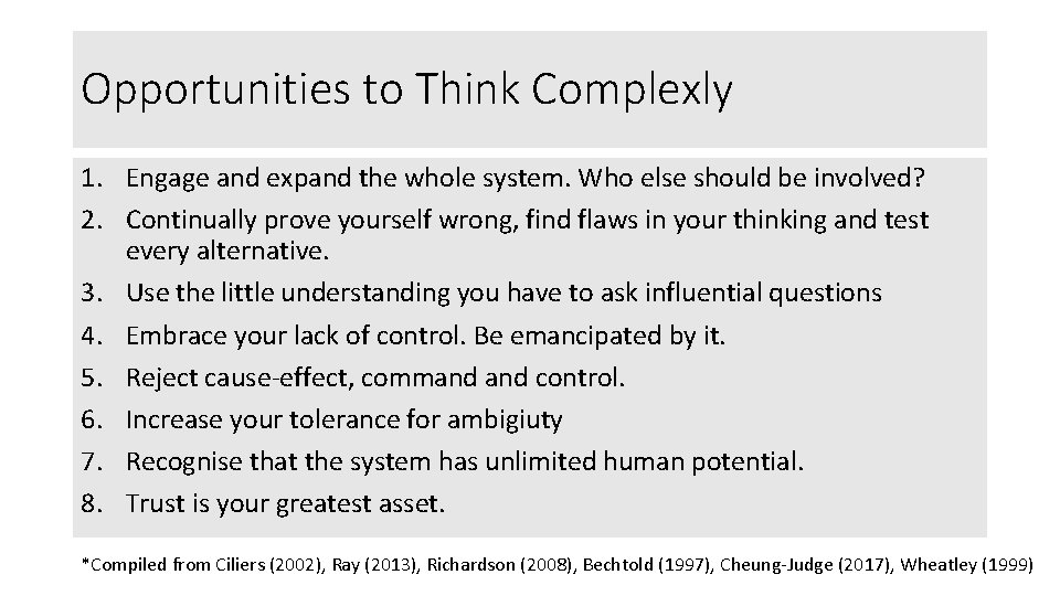 Opportunities to Think Complexly 1. Engage and expand the whole system. Who else should