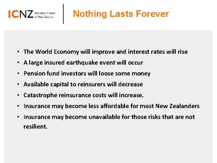 SPEAKER LOGO Nothing Lasts Forever • The World Economy will improve and interest rates