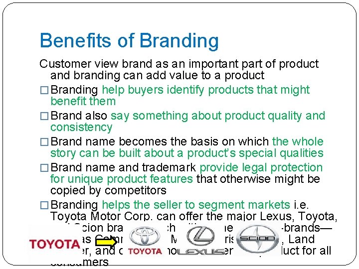 Benefits of Branding Customer view brand as an important part of product and branding