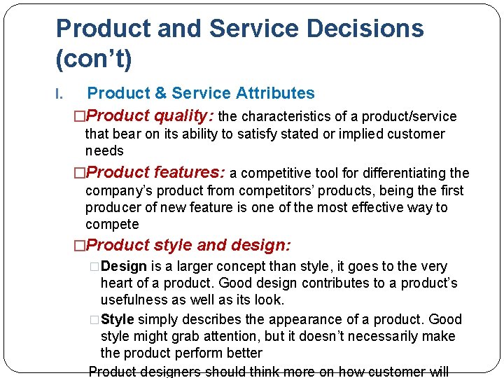 Product and Service Decisions (con’t) I. Product & Service Attributes �Product quality: the characteristics