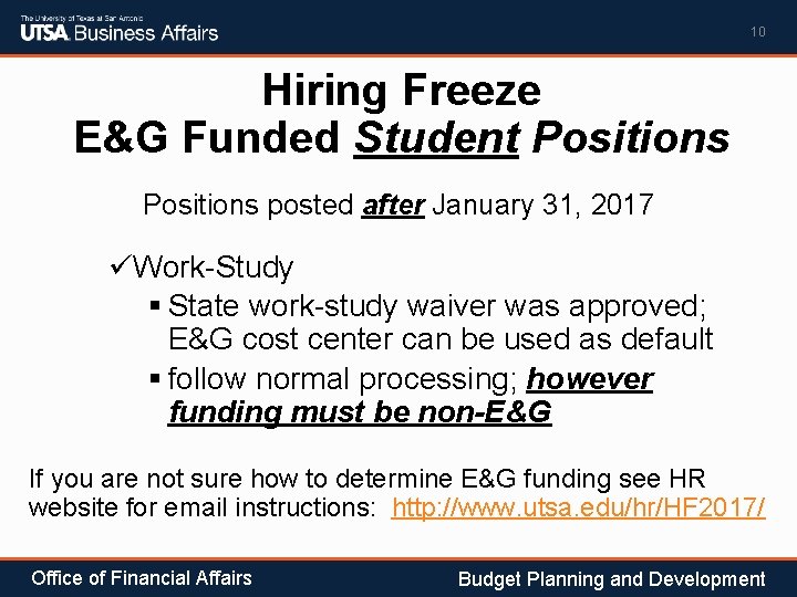 10 Hiring Freeze E&G Funded Student Positions posted after January 31, 2017 üWork-Study §