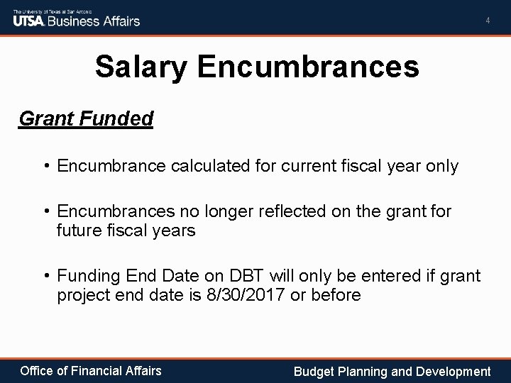 4 Salary Encumbrances Grant Funded • Encumbrance calculated for current fiscal year only •