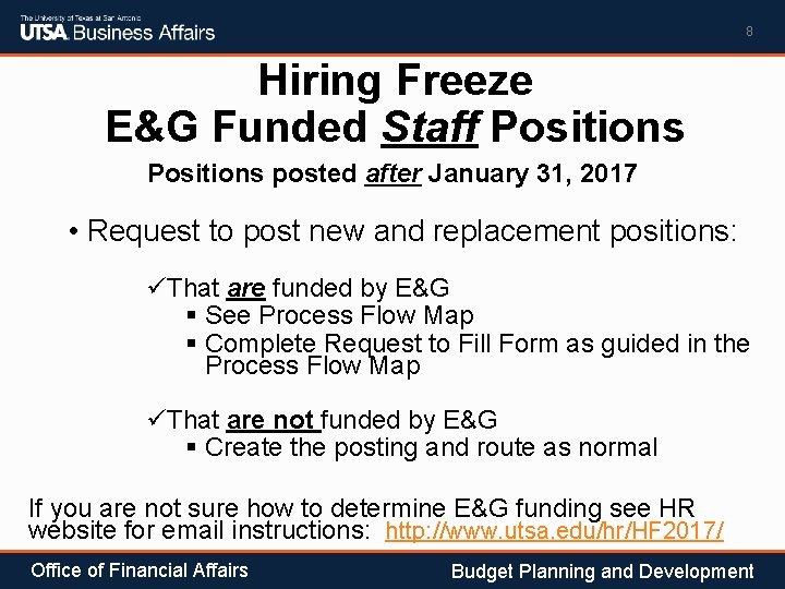 8 Hiring Freeze E&G Funded Staff Positions posted after January 31, 2017 • Request