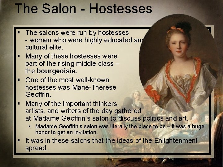 The Salon - Hostesses § The salons were run by hostesses - women who