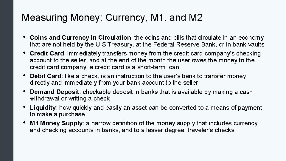 Measuring Money: Currency, M 1, and M 2 • • • Coins and Currency