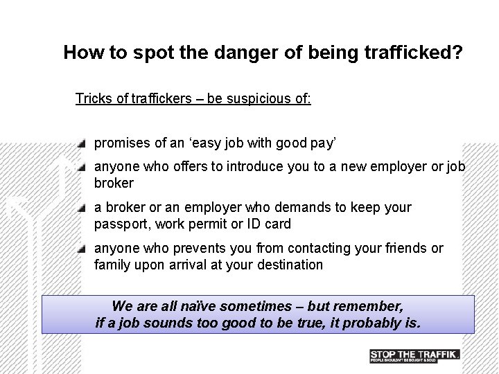 How to spot the danger of being trafficked? Tricks of traffickers – be suspicious