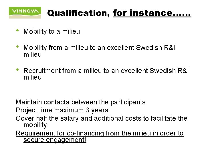 Qualification, for instance…… • Mobility to a milieu • Mobility from a milieu to