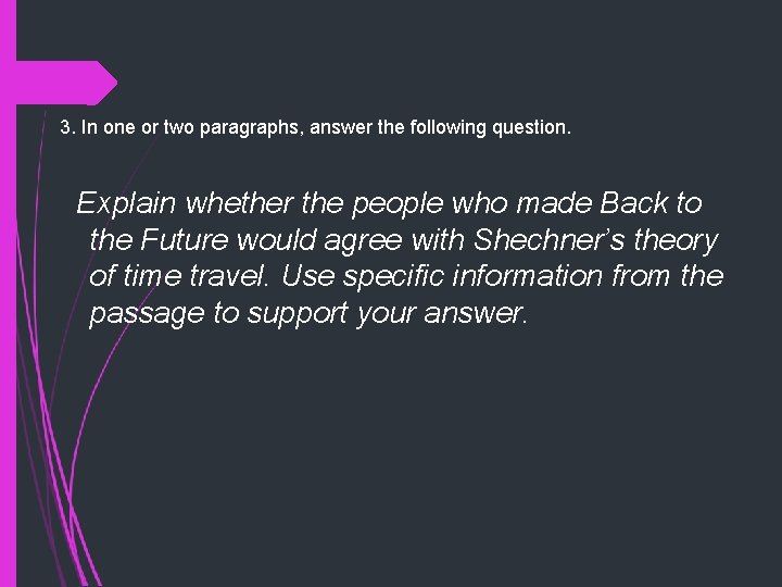 3. In one or two paragraphs, answer the following question. Explain whether the people