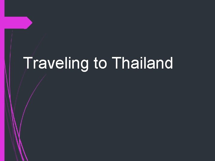 Traveling to Thailand 