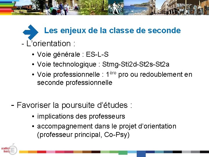 Les enjeux de la classe de seconde - L’orientation : • Voie générale :