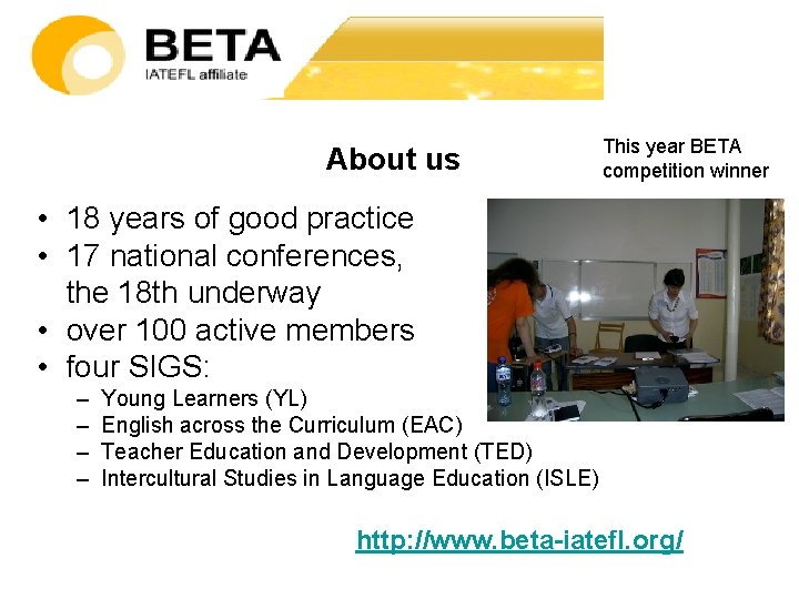 About us This year BETA competition winner • 18 years of good practice •
