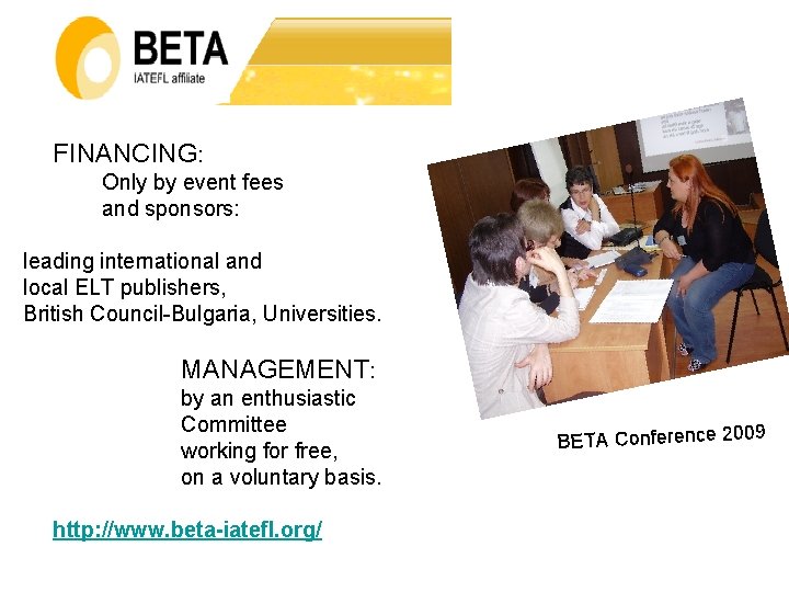 FINANCING: Only by event fees and sponsors: leading international and local ELT publishers, British