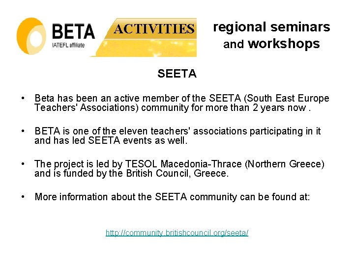 ACTIVITIES regional seminars and workshops SEETA • Beta has been an active member of