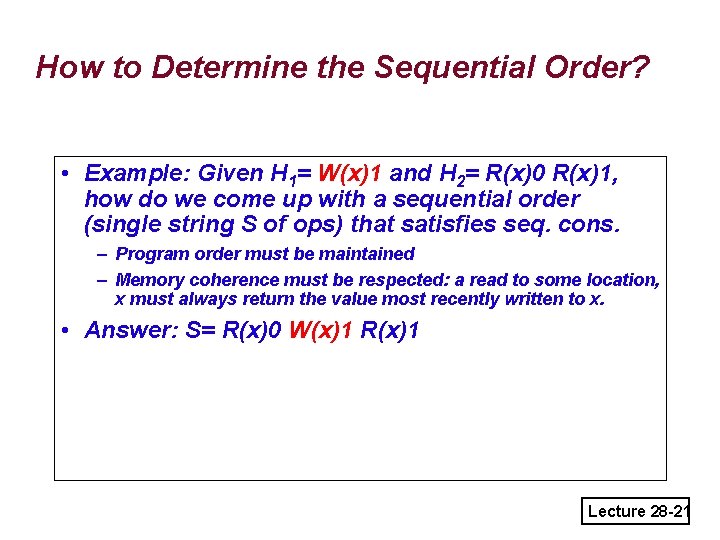 How to Determine the Sequential Order? • Example: Given H 1= W(x)1 and H