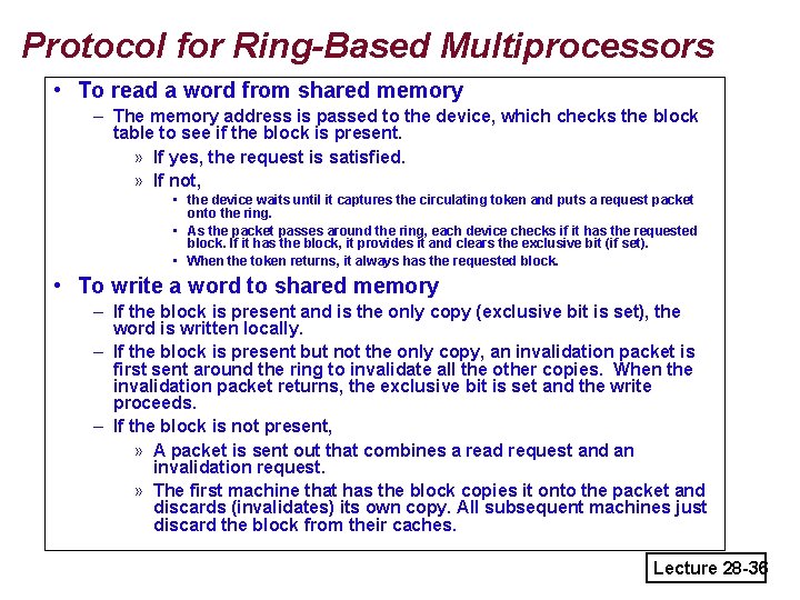 Protocol for Ring-Based Multiprocessors • To read a word from shared memory – The