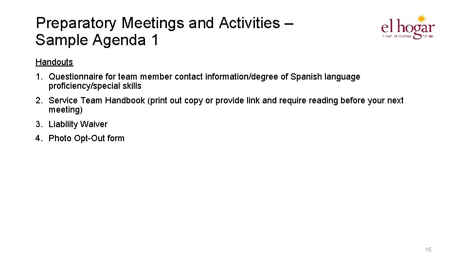 Preparatory Meetings and Activities – Sample Agenda 1 Handouts 1. Questionnaire for team member