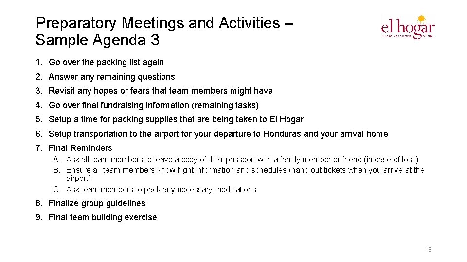 Preparatory Meetings and Activities – Sample Agenda 3 1. Go over the packing list