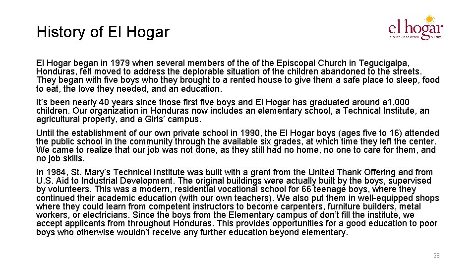 History of El Hogar began in 1979 when several members of the Episcopal Church