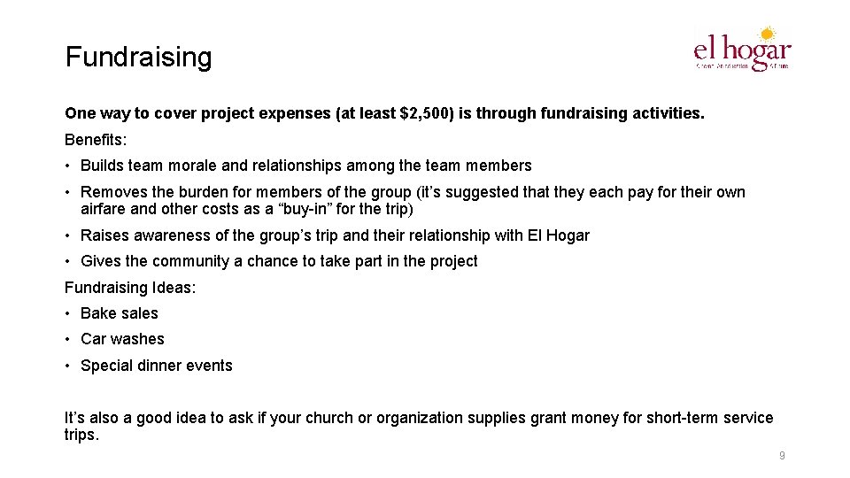 Fundraising One way to cover project expenses (at least $2, 500) is through fundraising