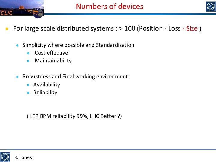 Numbers of devices CLIC ● For large scale distributed systems : > 100 (Position