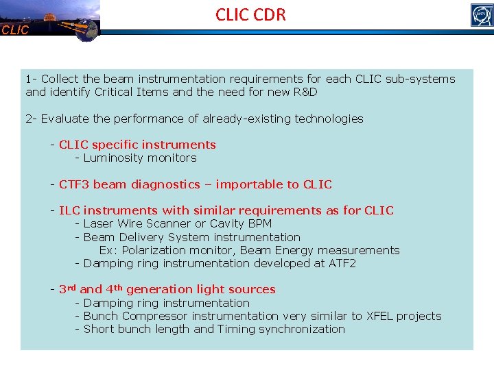 CLIC CDR 1 - Collect the beam instrumentation requirements for each CLIC sub-systems and