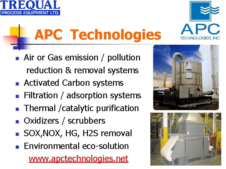 APC Technologies n n n n Air or Gas emission / pollution reduction &