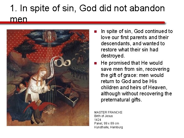 1. In spite of sin, God did not abandon men n n In spite