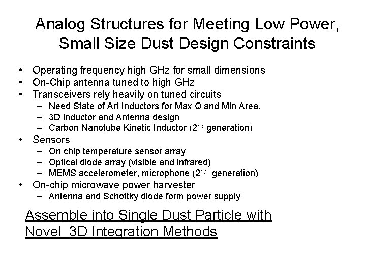 Analog Structures for Meeting Low Power, Small Size Dust Design Constraints • Operating frequency