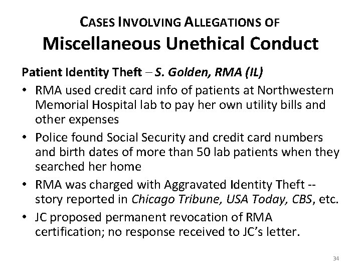 CASES INVOLVING ALLEGATIONS OF Miscellaneous Unethical Conduct Patient Identity Theft – S. Golden, RMA