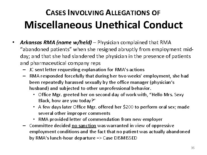 CASES INVOLVING ALLEGATIONS OF Miscellaneous Unethical Conduct • Arkansas RMA (name w/held) – Physician