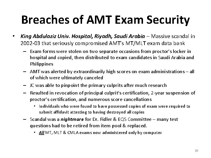 Breaches of AMT Exam Security • King Abdulaziz Univ. Hospital, Riyadh, Saudi Arabia –