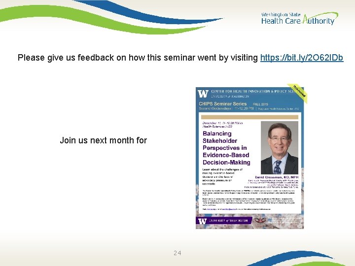 Please give us feedback on how this seminar went by visiting https: //bit. ly/2