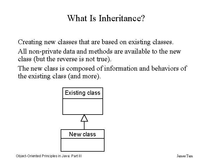 What Is Inheritance? Creating new classes that are based on existing classes. All non-private