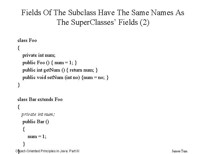 Fields Of The Subclass Have The Same Names As The Super. Classes’ Fields (2)