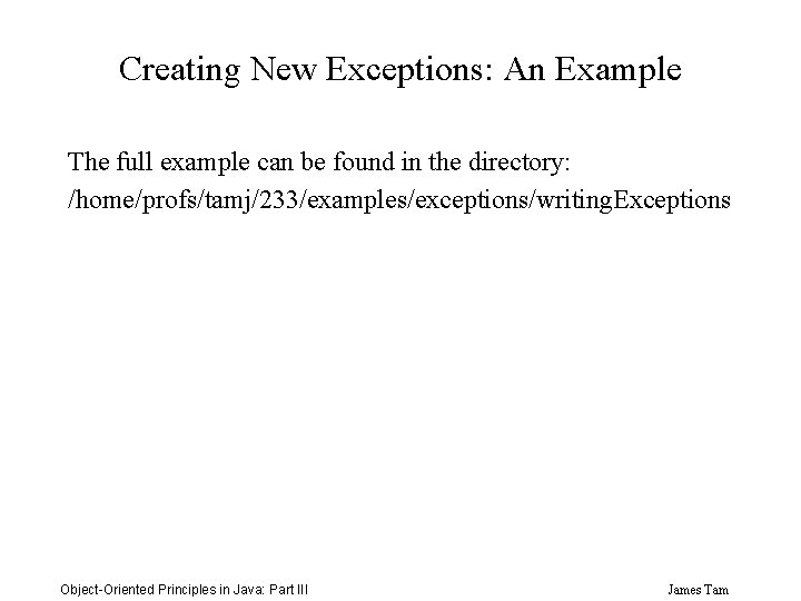 Creating New Exceptions: An Example The full example can be found in the directory:
