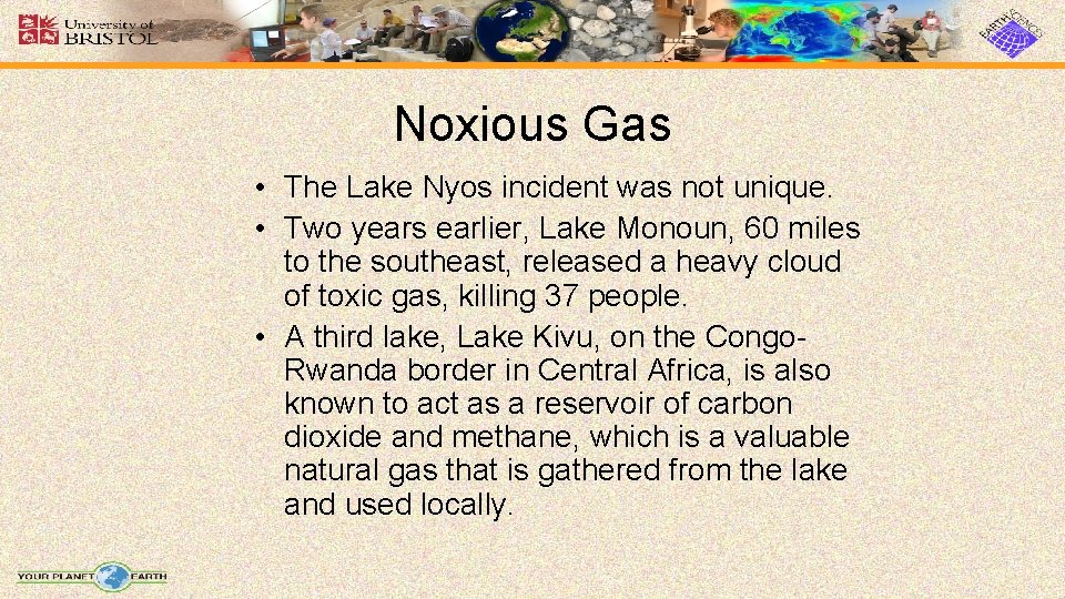 Noxious Gas • The Lake Nyos incident was not unique. • Two years earlier, Noxious Gas • The Lake Nyos incident was not unique. • Two years earlier,