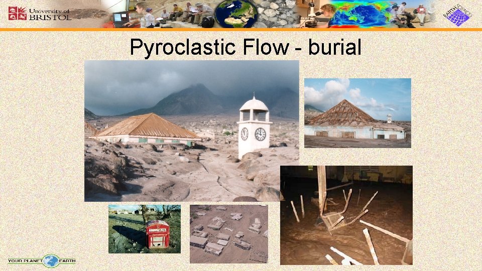 Pyroclastic Flow - burial Pyroclastic Flow - burial