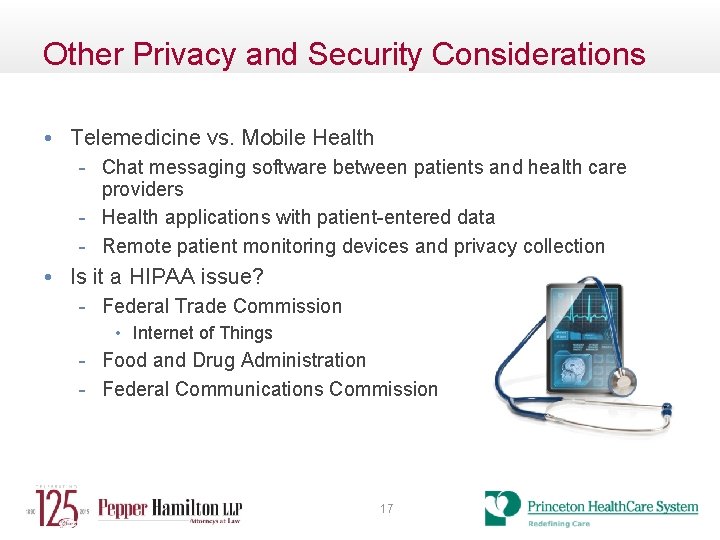 Other Privacy and Security Considerations • Telemedicine vs. Mobile Health - Chat messaging software