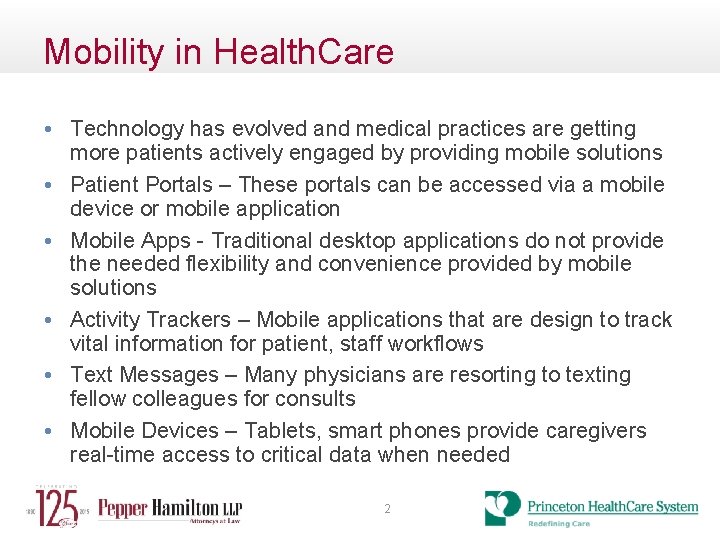 Mobility in Health. Care • Technology has evolved and medical practices are getting more