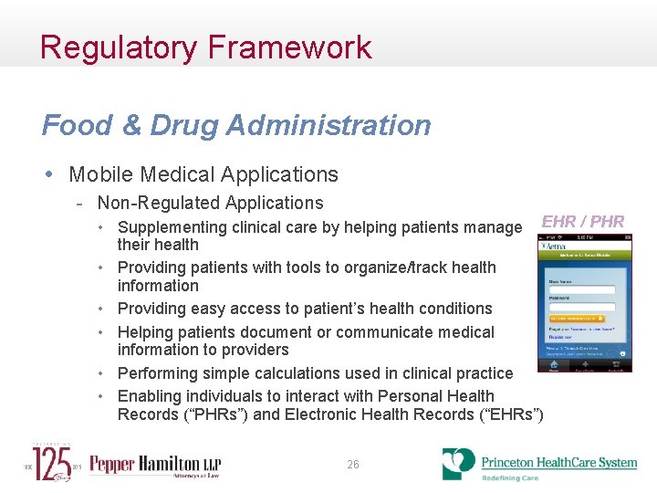 Regulatory Framework Food & Drug Administration • Mobile Medical Applications - Non-Regulated Applications •
